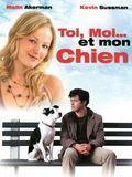 Toi, moi... et mon chien : Affiche