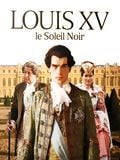 Louis XV, le soleil noir : Affiche