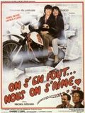 On s'en fout ... nous on s'aime : Affiche