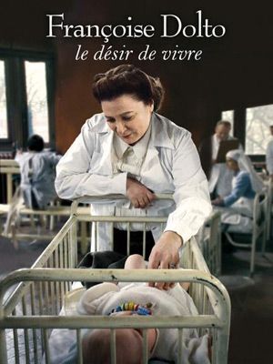 Françoise Dolto, le désir de vivre : Affiche