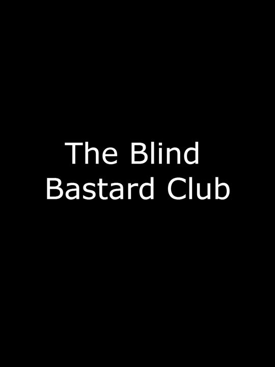 The Blind Bastard Club : Affiche