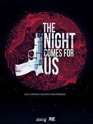 The Night Comes For Us : Affiche