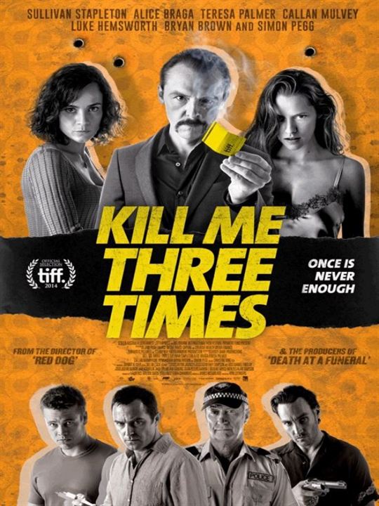 Kill Me Three Times : Affiche