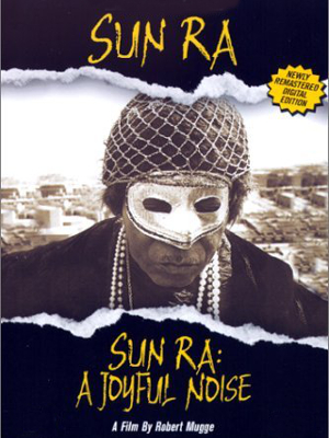 Sun Ra : a Joyful Noise : Affiche