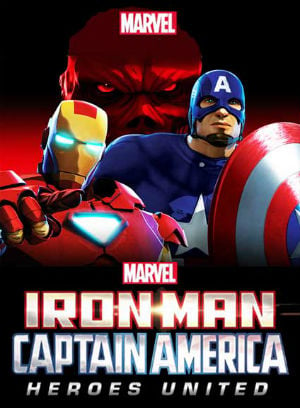 Iron Man and Captain America: Heroes United : Affiche