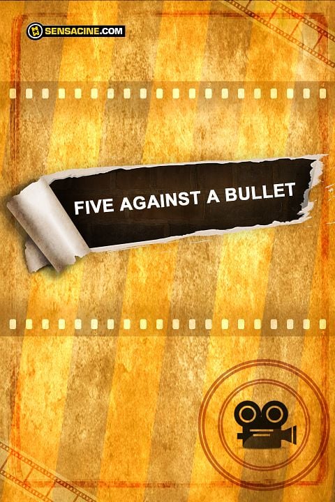 Five Against a Bullet : Affiche