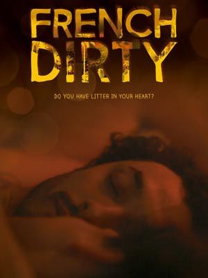 French Dirty : Affiche