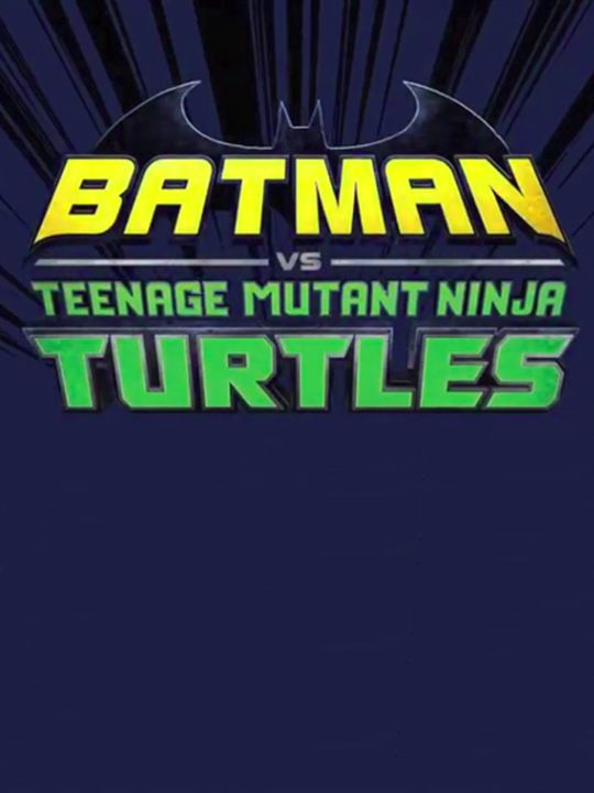 Batman et les Tortues Ninja : Affiche
