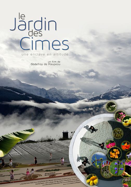 Le Jardin Des Cimes - Une Enclave En Altitude : Affiche