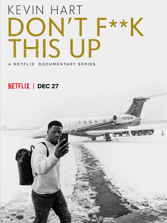 Kevin Hart : Don't F**k This Up : Affiche