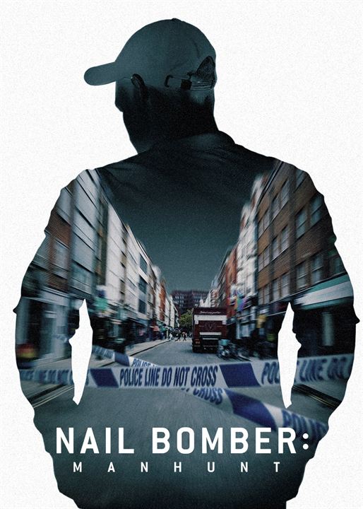 Nail Bomber: le terroriste qui a fait trembler Londres : Affiche