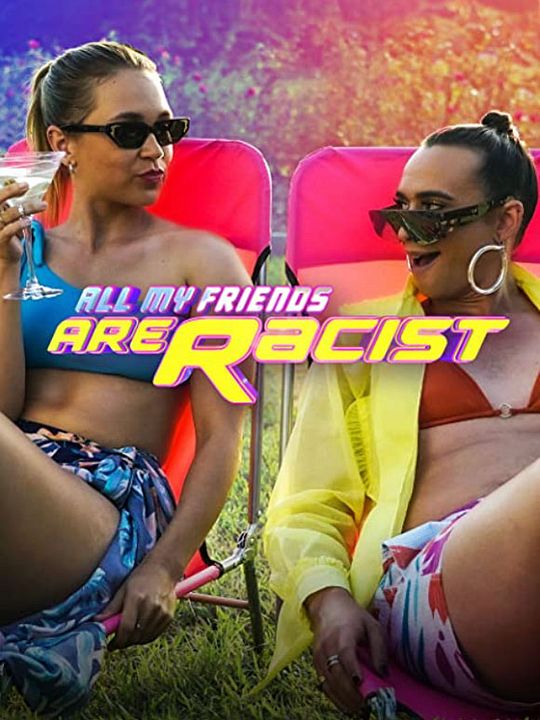 All My Friends Are Racist : Affiche