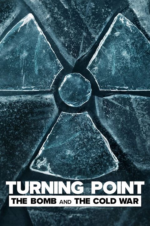 Turning Point : L'arme nucléaire et la guerre froide : Affiche