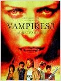 Vampires II - Adieu vampires