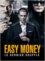 Easy Money : Le Dernier souffle