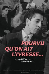 Affiche du film Pourvu qu’on ait l’ivresse…