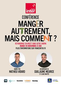 Affiche du film Manger autrement, mais comment ? - Conférence France Inter