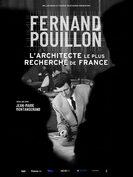Affiche du film Fernand Pouillon, l'architecte le plus recherché de France