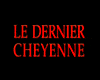 Le Dernier cheyenne Trailer