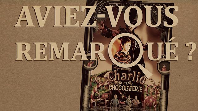 Les petits détails des plus grands films : "Aviez-vous remarqué ?" gagne un ticket d'or et s'invite dans l'usine à sucreries de Johnny Depp et Tim Burton...